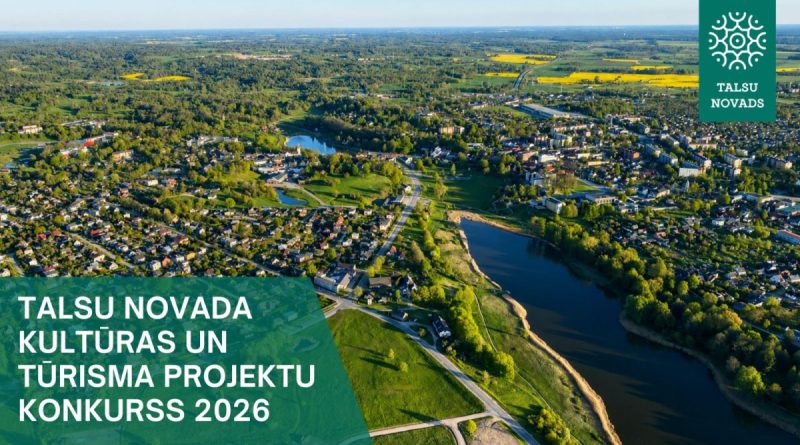 Izsludināta pieteikšanās Talsu novada kultūras un tūrisma projektu konkursam 2026